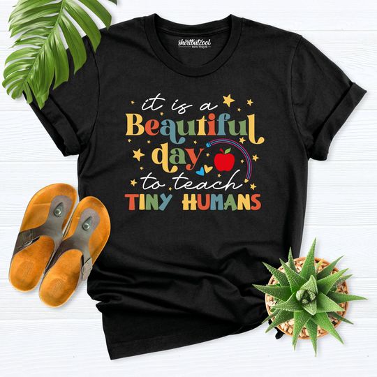 Discover It's a Beautiful Day to Teach Tiny Humans shirt, Teacher Shirt, Elementary Teacher, gift for Teacher, Back to School