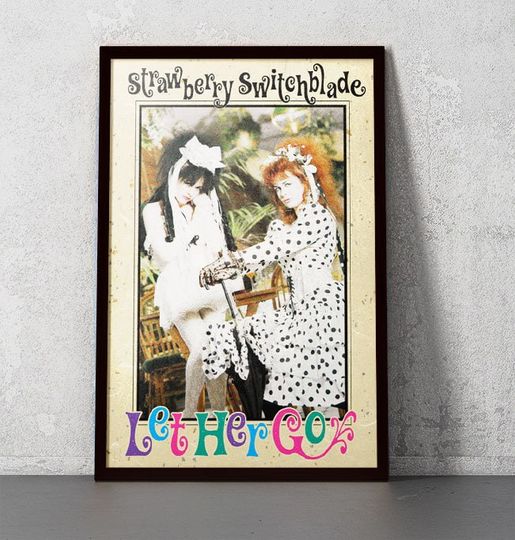 Discover Strawberry Switchblade Let Her Go Poster