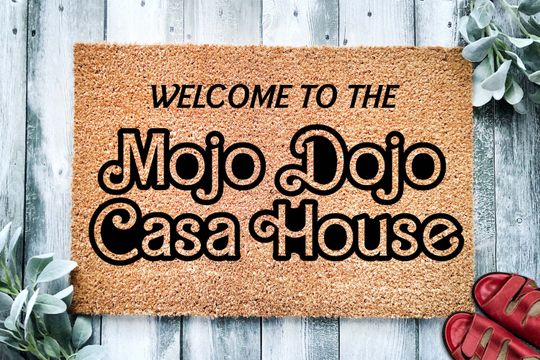 Discover Welcome to The Mojo Dojo Casa House Doormat