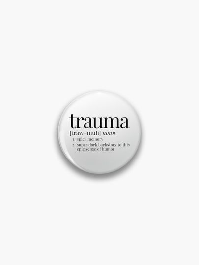 Discover Trauma Definition Funny - "Spicy Memory" Dark Humor | Pin