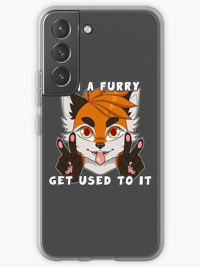 Discover I&apos;m a furry, get used to it | Samsung Galaxy Phone Case