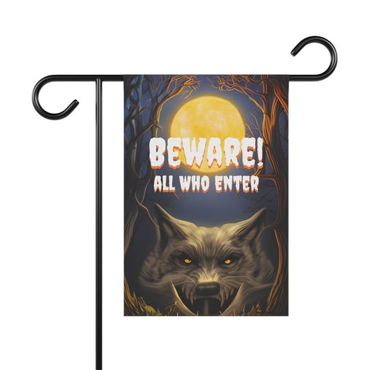 Discover Werewolf Beware! All Who Enter Halloween Garden Flag