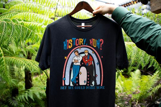 Discover History, Huh Bet We Could Make Some Shirt, Red White And Royal Blue, Lgbt
