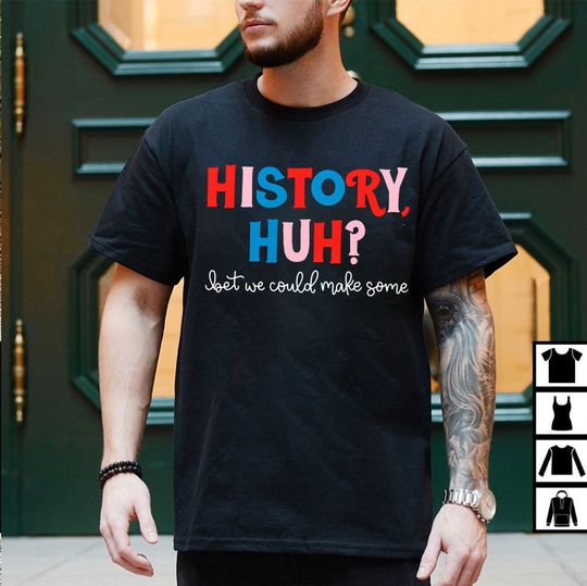 Discover History Huh T-Shirt, Sweatshirt Hoodie, Red White and Royal Blue, Casey McQuiston, LGBTQ Tee, Alex and Henry