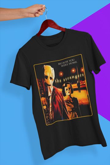 Discover The Strangers T-Shirt, Horror T-Shirt, Halloween T-Shirt