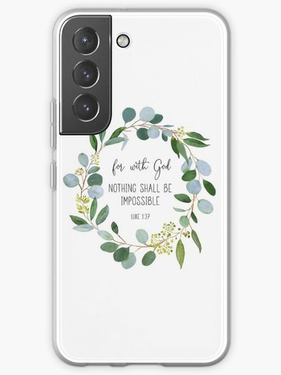 Discover Luke 1:37 Nothing Shall Be Impossible | Samsung Galaxy Phone Case
