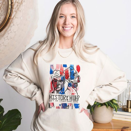 Discover History Huh? T-Shirt Sweatshirt , Red White and Royal Blue, Casey McQuiston, History Will Remember Us Shirt