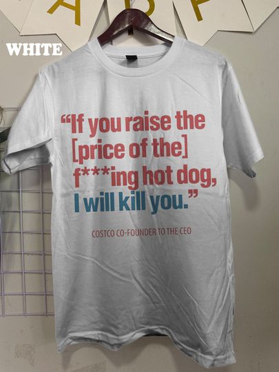 Discover 1 50 Costco Hot Dog And Soda Combo With Quote Shirt