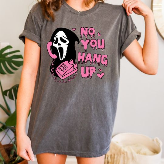 Discover No You Hang Up Shirt, Ghost face Shirt, Funny Shirt, Funny Ghost face Shirt, Funny Valentines