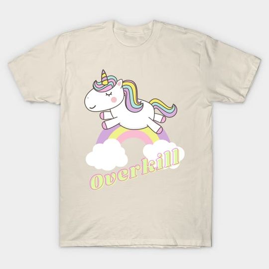 Discover overkill ll unicorn - Overkill - T-Shirt