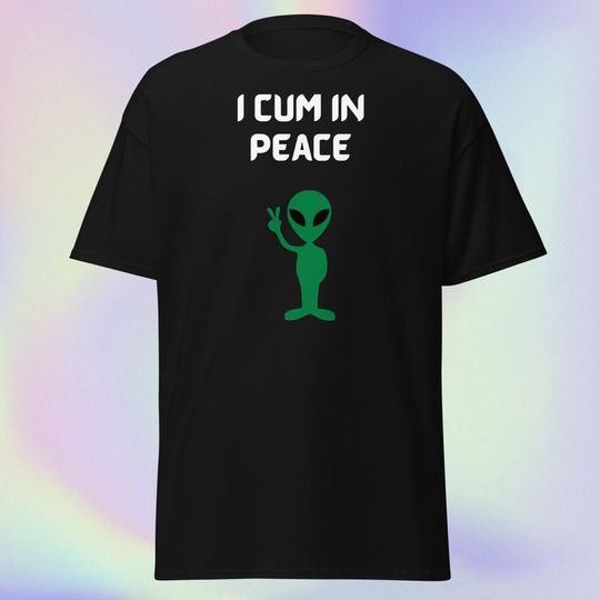 Discover Alien Cum In Peace Funny T-Shirt, Halloween T-Shirt, Spooky T-Shirt