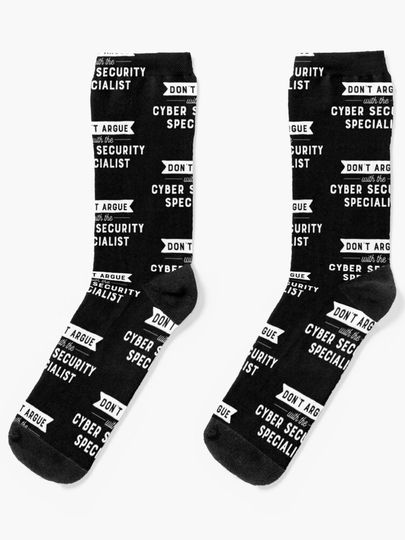 Discover Don&apos;t argue with the cyber security specialist | Socks