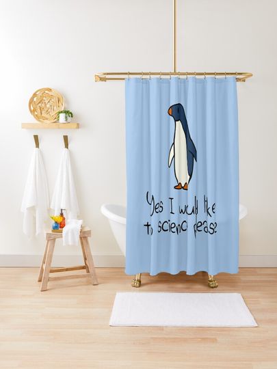 Discover Yes I Would Like To Science Please Penguin | Shower Curtain