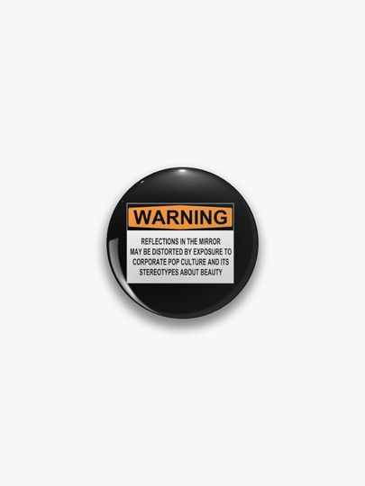 Discover WARNING: REFLECTIONS IN THE MIRROR MAY BE DISTORTED BY EXPOSURE TO CORPORATE POP CULTURE AND ITS STEREOTYPES ABOUT BEAUTY | Pin