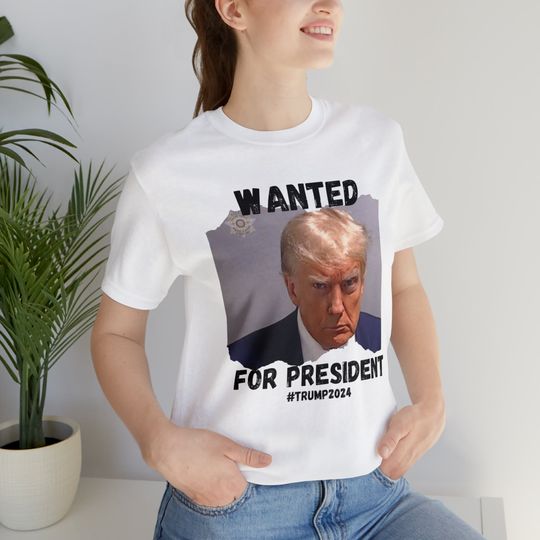 Discover Wanted for President | Donald Trump Mugshot Shirt | Trump 2024 T-Shirt