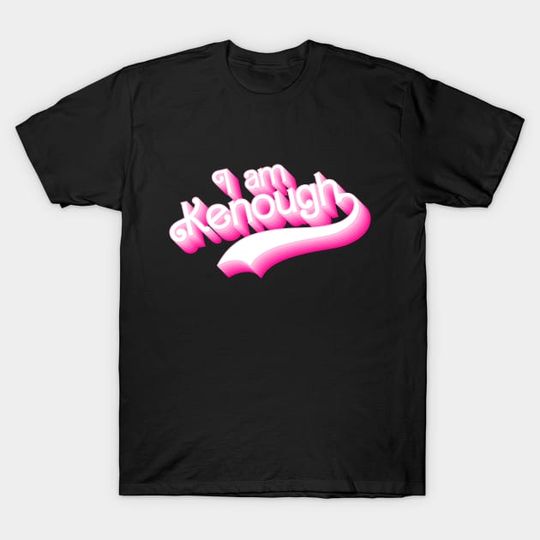 Discover I Am Kenough - I Am Kenough - T-Shirt