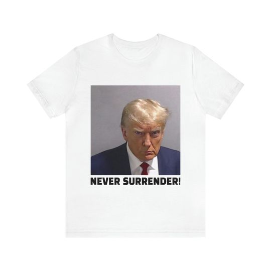 Discover Donald Trump Mug Shot T-Shirt Never Surrender