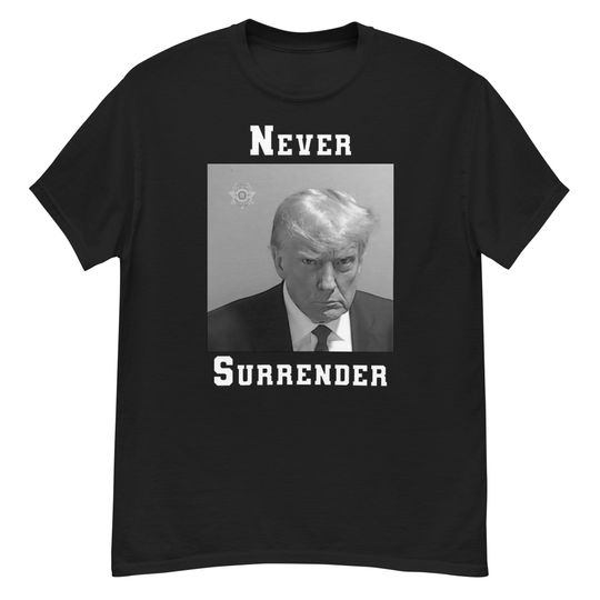 Discover Trump Mugshot t-shirt  Never Surrender