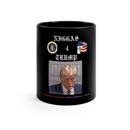 Discover NIGGAS 4 TRUMP Mug Shot Mug
