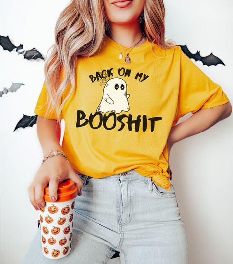 Discover Back on my Booshit Shirt, Ghost Shirt, Shirt for Halloween, Funny Halloween Shirt