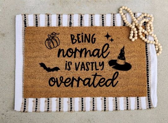 Discover Being normal is vastly overrated Funny Halloween Doormat