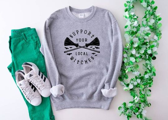 Discover Support Your Local Witches Sweatshirt,Witch Shirt,Halloween Party Hoodie,Halloween