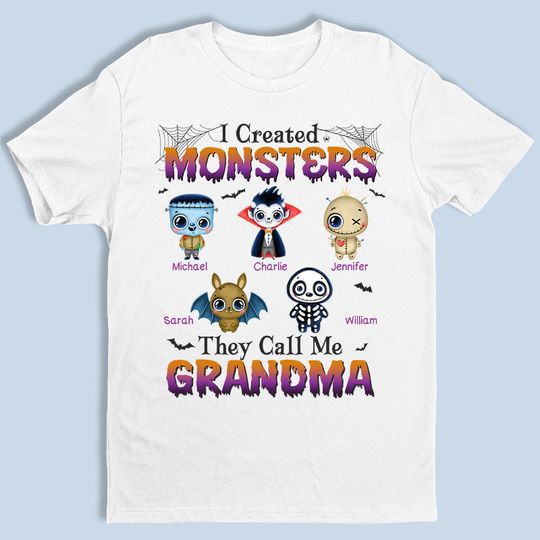 Discover I Created Monsters They Call Me Grandma - Family Personalized Custom Unisex T-shirt