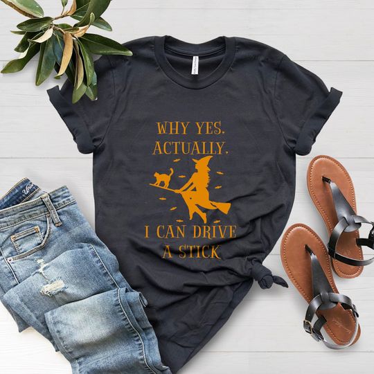 Discover Yes I Can Drive A Stick Shirt, Halloween Women Shirt, Funny Halloween Shirt, Halloween T-shirt, Halloween Gift