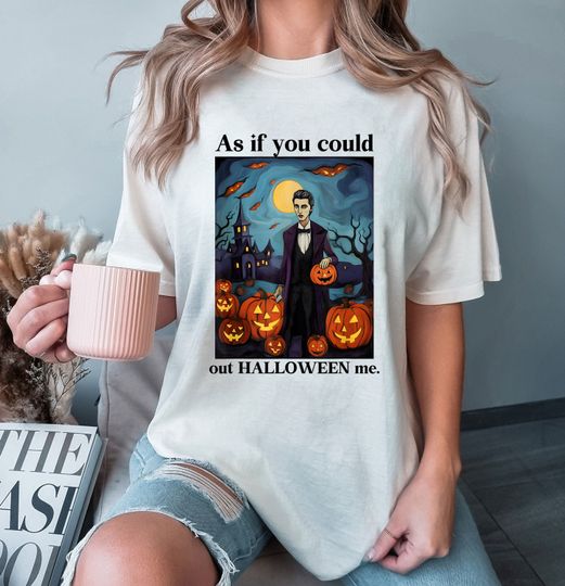 Discover As If You Could Out Halloween Me Funny Halloween T-Shirt