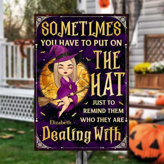Discover Just To Remind Them Who They Are Dealing With - Personalized Witch Metal Sign