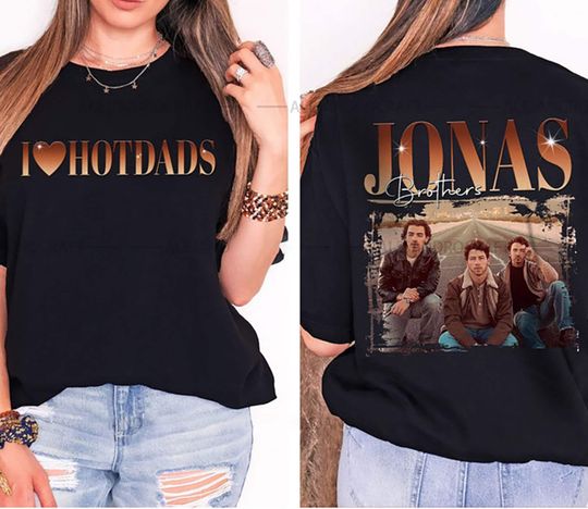 Discover I Love Hot Dads Shirt, Jonas Brothers Tour 2023 Shirt, Concert 2023 Shirt