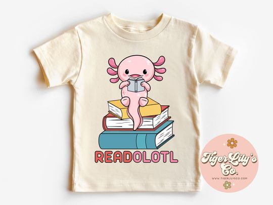 Discover Axolotl Readolotl Toddler Tee - Cute Baby T Shirt
