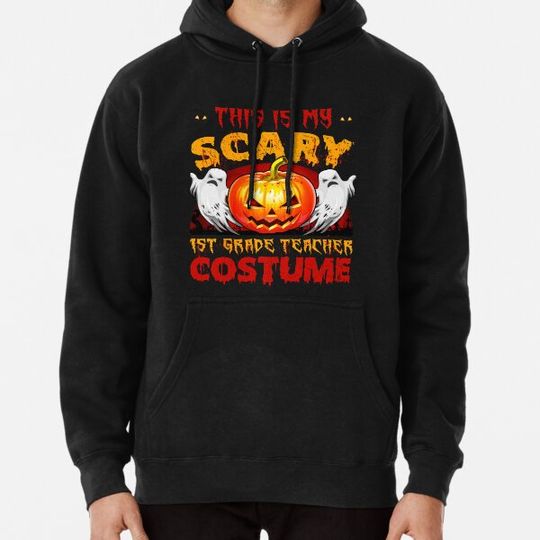 Discover This Is My Scary 1st Grade Teacher Halloween Costume Hoodies