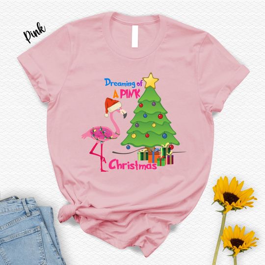 Discover Flamingo Christmas T-Shirt, Dreaming Of Pink Flamingo Christmas Shirt