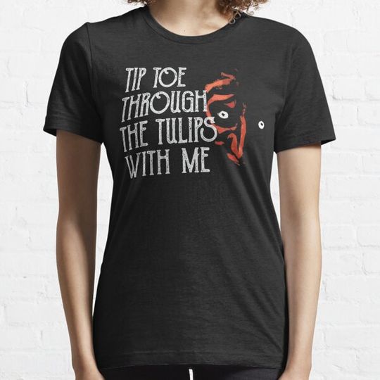 Discover Tip Toe Through The Tulips T-shirts