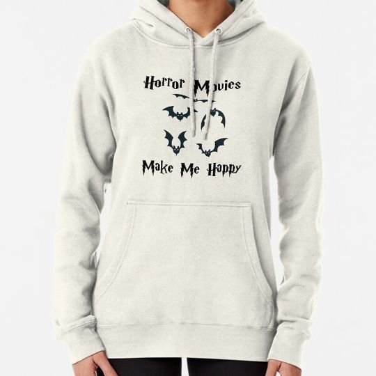 Discover Horror Movies Make Me Happy Hoodies