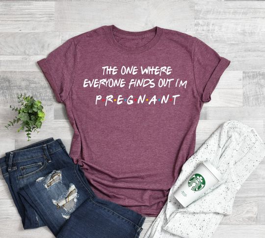 Discover Pregnancy Reveal Shirt, The One Where Everyone Finds Out I'm Pregnant