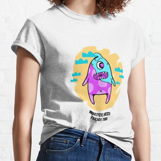 Discover Monsters Need Friends Too! T-shirts
