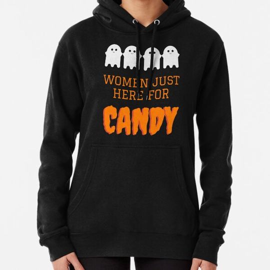 Discover Women just here for candy, Halloween gifts Hoodies