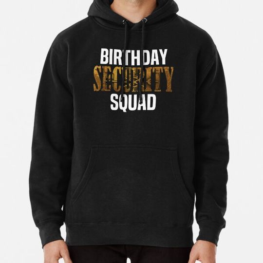Discover Birthday Security Squad Party Best Ever Hoodies