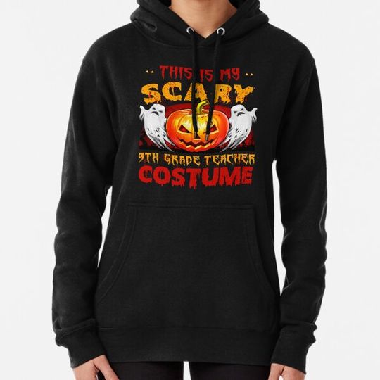 Discover This Is My Scary 9th Grade Teacher Halloween Costume Hoodies