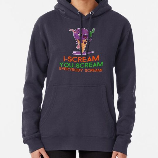 Discover I-Scream You-Scream Everybody Scream Hoodies