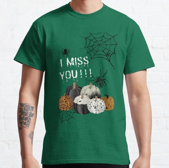 Discover I Miss You! Halloween Spooky Horror Party OCT 31 T-shirts