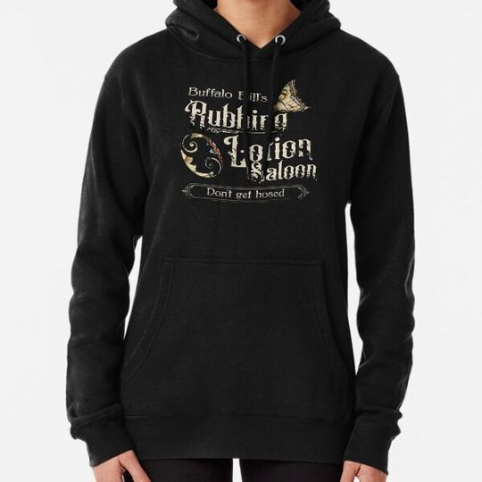 Discover Buffalo Bill's Rubbing Lotion Saloon | Vintage Movie Edition Hoodies