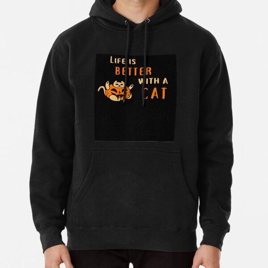 Discover Life is better with a Cat Hoodies