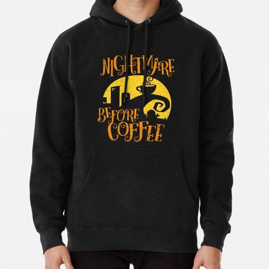 Discover Nightmare Before Coffee Hoodies