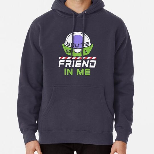 Discover You've got a Friend in Me Hoodies