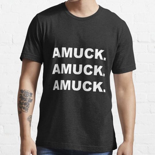 Discover Amuck Amuck Amuck T-Shirt