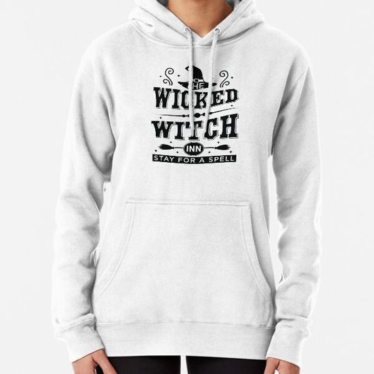 Discover The Wicked Witch Stay For A Spell Hoodies