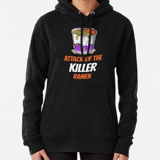 Discover Attack of the killer ramen Hoodies